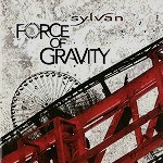SYLVAN / シルヴァン / FORCE OF GRAVITY