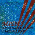 MIDAS / ミダス / 25TH ANNIVERSARY CONCERT & EARLY RARE TRACKS
