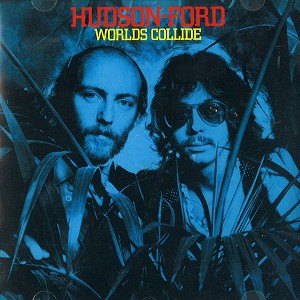 HUDSON FORD / ハドソン・フォード / WORLDS COLLIDE - DIGITAL REMASTER