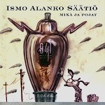 ISMO ALANKO SÄÄTÍÖ / MINÄ JA POJAT