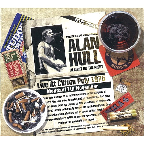 ALAN HULL / アラン・ハル / ALRIGHT ON THE NIGHT: LIVE AT CLIFTON POLY 1975