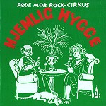 RODE MOR ROCK CIRKUS / HJEMLIG HYGGE - REMASTER