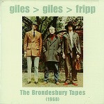 GILES GILES AND FRIPP / ジャイルズ・ジャイルズ・アンド・フリップ / THE BRONDESBURY TAPES (1968)