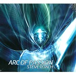 STEVE ROACH / スティーヴ・ローチ / ARC OF PASSION