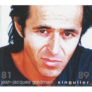 JEAN-JACQUES GOLDMAN / ジャン=ジャック・ゴールドマン / SINGULIER 81/89
