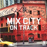 MIX CITY / ON TRACK