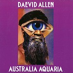 DAEVID ALLEN / デイヴッド・アレン / ASTRALIA ARUARIA - REMASTER