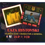 LAZA RISTOVSKI / VOJNIČKI DANI + ROSES FOR A GENERAL: 2LP + 1CD - REMASTER