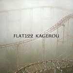 FLAT 122 / フラット・ワンツーツー / KAGEROU