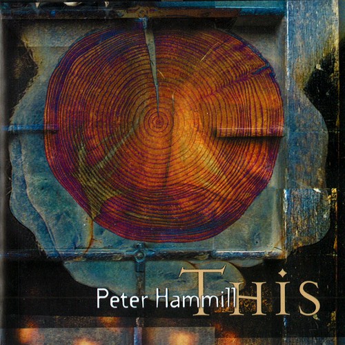PETER HAMMILL / ピーター・ハミル / THIS - REMASTER