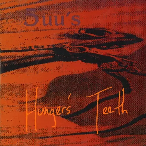 5UU'S / HUNGER'S TEETH