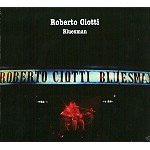 ROBERTO CIOTTI / ロベルト・チオッティ / BLUESMAN - DIGITAL REMASTER