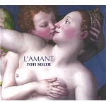 TOTI SOLER / トティ・ソレール / L'AMANT