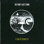 THE VOID'S LAST STAND / A SUN BY RISING SET