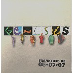 GENESIS / ジェネシス / LIVE: FRANKFURT, DE 05/07/07