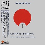TANGERINE DREAM / タンジェリン・ドリーム / 広島:冬 - HQCD