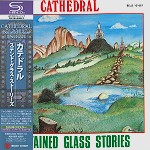 CATHEDRAL (PROG: 70'S US) / カテドラル / STAINED GLASS STORIES  - REMASTER/SHM-CD / ステンド・グラス・ストーリーズ - リマスター/SHM-CD