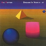 NIC POTTER / ニック・ポッター / DREAMS IN VIEW 81-87 - REMASTER