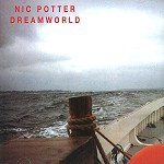 NIC POTTER / ニック・ポッター / DREAMWORLD - REMASTER