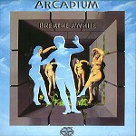 ARCADIUM / アルカディウム / BREATHE AWHILE