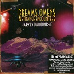 HARVEY BAINBRIDGE / DREAMS, OMENS & STRANGE ENCOUNTERS - DIGITAL REMASTER