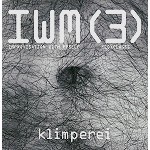 KLIMPEREI / クリンペライ / IWM(3): IMPROVISATION WITH MYSELF - VOLUME 3: RECYCLAGES
