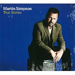 MARTIN SIMPSON / マーティン・シンプソン / TRUE STORIES