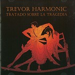 TREVOR HARMONIC / TRATADO SOBRE LA TRADEDIA