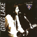 GREG LAKE / グレッグ・レイク / LIVE ON THE KING BISCUIT FLOWER HOUR - DIGITAL REMIX/REMASTER