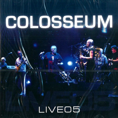 COLOSSEUM (JAZZ/PROG: UK) / コロシアム / LIVE 05