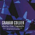 GRAHAM COLLIER / グラハム・コリアー / CHARLES RIVER FRAGMENTS