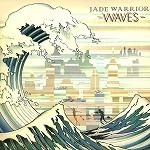 JADE WARRIOR / ジェイド・ウォリアー / WAVES - 24BIT DIGITAL REMASTER