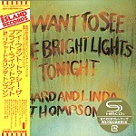 RICHARD THOMPSON/LINDA THOMPSON / リチャード&リンダ・トンプソン / I WANT TO SEE THE BRIGHT LIGHT TONIGHT - REMASTER/SHM-CD / アイ・ウォント・トゥ・シー・ザ・ブライト・ライト・トゥナイト - リマスター/SHM-CD