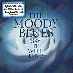 MOODY BLUES / ムーディー・ブルース / SAY IT WITH LOVE