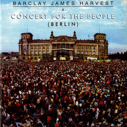 BARCLAY JAMES HARVEST / バークレイ・ジェイムス・ハーヴェスト / A CONCERT FOR THE PEOPLE(BERLIN): 30TH ANNIVERSARY EDITION - 24BIT DIGITAL REMASTER