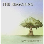 THE REASONING / ACOUSTICALLY SPEAKING