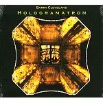 BARRY CLEVELAND / HOLOGRAMATRON