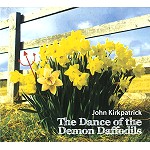 JOHN KIRKPATRICK / ジョン・カークパトリック / THE DANCE OF THE DEMON DAFFODILS