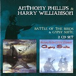 ANTHONY PHILLIPS/HARRY WILLIAMSON / アンソニー・フィリップス&ハリー・ウィリアムソン / BATTLE OF THE BIRDS & GYPSY SUITE - REMASTER