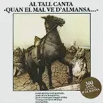 AL TALL / AL TALL CANTA QUAN EL MAL VE D'ALMANSA... - REMASTER