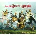 LES DOIGTS DE L'HOMME / LES DOIGHTS DANS LA PRISE