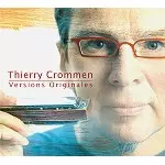 THIERRY CROMMEN / VERSIONS ORIGINALES