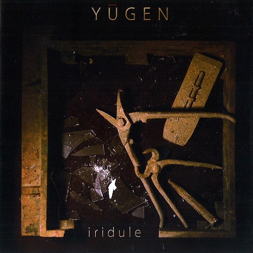 YUGEN / ユーゲン / IRIDULE