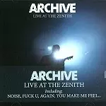 ARCHIVE / アーカイヴ / LIVE AT THE ZENITH