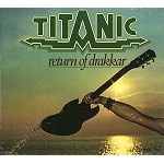 TITANIC / タイタニック / RETURN OF DRAKKAR