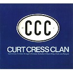 CURT CRESS CLAN / CCC: CURT CRESS CLAN - REMASTER