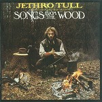JETHRO TULL / ジェスロ・タル / SONGS FROM THE WOOD - DIGITAL REMASTER