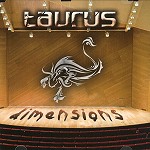 TAURUS (PROG: CHI) / TAURUS / DIMENSIONS