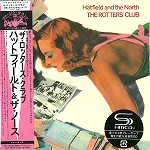 HATFIELD & THE NORTH / ハットフィールド・アンド・ザ・ノース / ザ・ロッターズ・クラブ - デジタル・リマスター/SHM CD