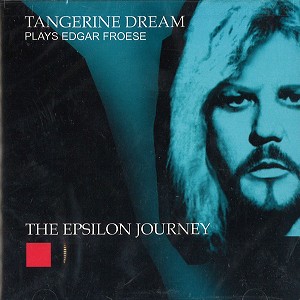 TANGERINE DREAM / タンジェリン・ドリーム / THE EPSILON JOURNEY: TANGERINE DREAM PLAYS EDGAR FROESE